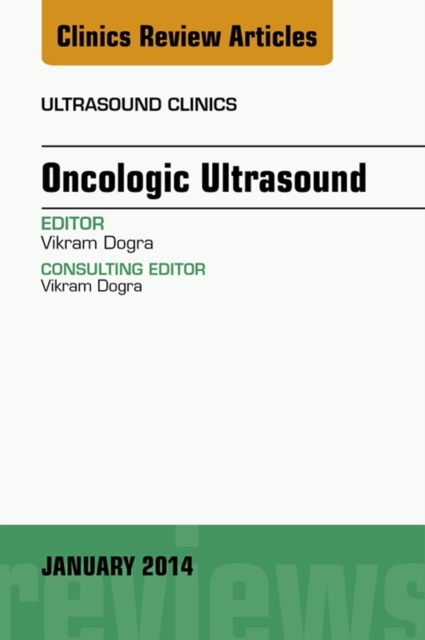 Oncologic Ultrasound, An Issue of Ultrasound Clinics, EPUB eBook