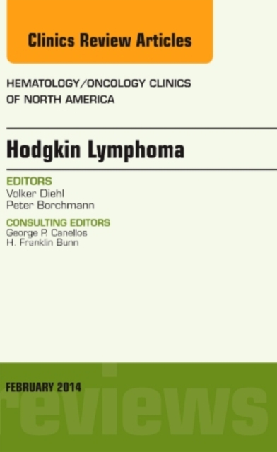 Hodgkin's Lymphoma, An Issue of Hematology/Oncology Clinics : Volume 28-1, Hardback Book