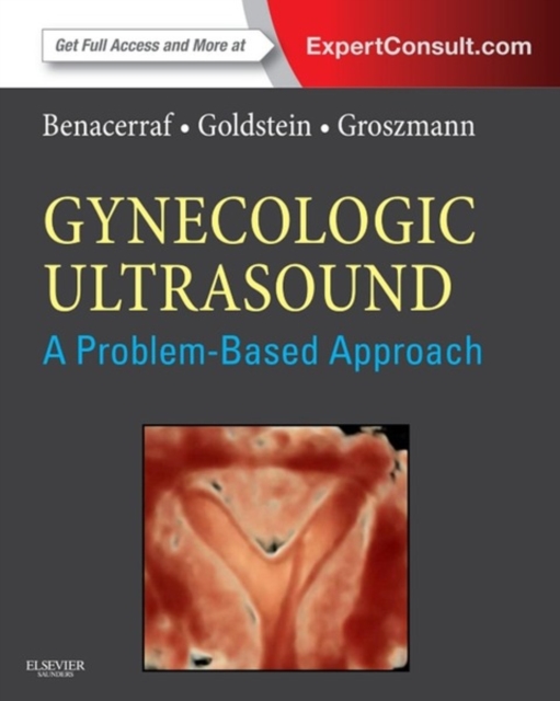 Gynecologic Ultrasound: A Problem-Based Approach E-Book, EPUB eBook