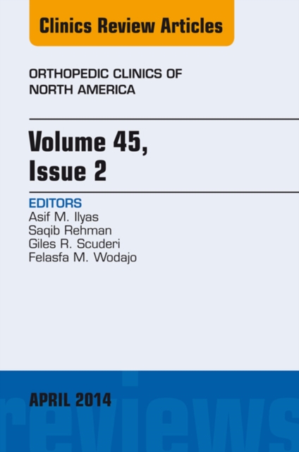 Volume 45, Issue 2, An Issue of Orthopedic Clinics, EPUB eBook