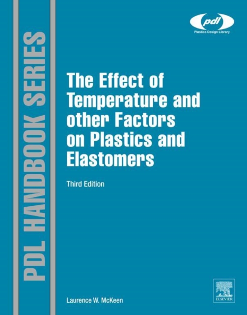 The Effect of Temperature and other Factors on Plastics and Elastomers, EPUB eBook