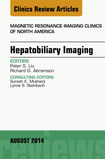 Hepatobiliary Imaging, An Issue of Magnetic Resonance Imaging Clinics of North America, EPUB eBook