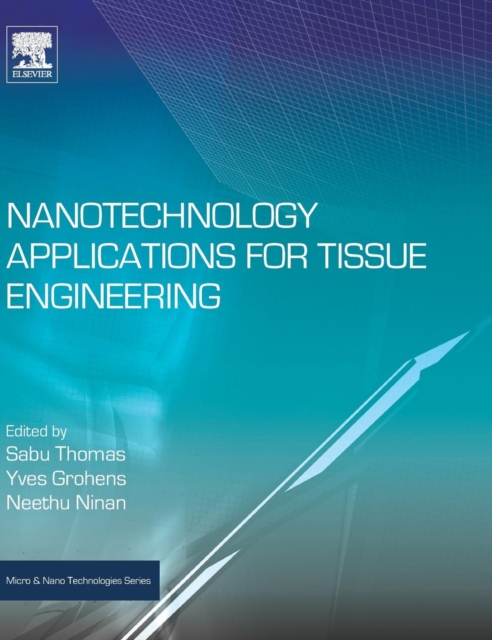 Nanotechnology Applications for Tissue Engineering, Hardback Book