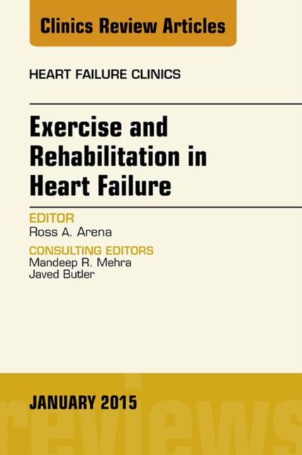 Exercise and Rehabilitation in Heart Failure, An Issue of Heart Failure Clinics, EPUB eBook