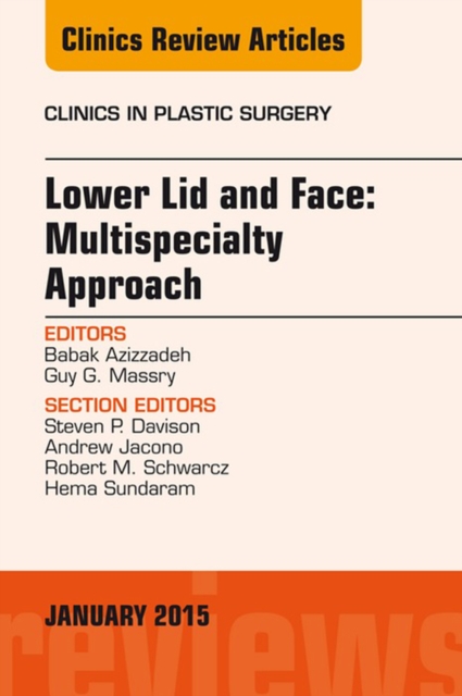 Lower Lid and Midface: Multispecialty Approach, An Issue of Clinics in Plastic Surgery, EPUB eBook