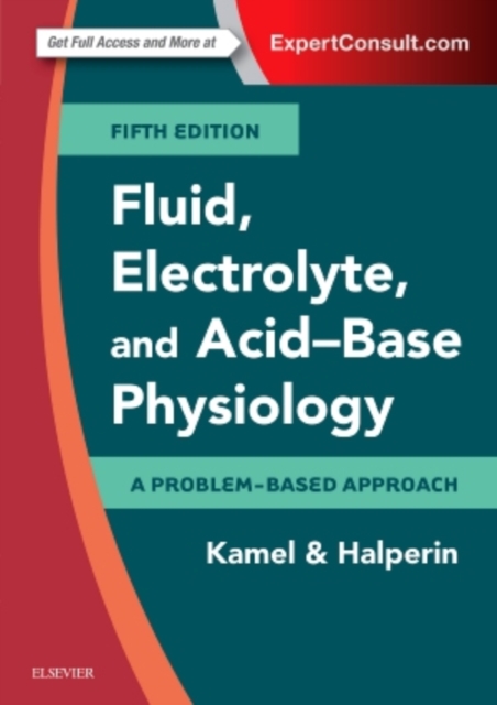 Fluid, Electrolyte and Acid-Base Physiology : A Problem-Based Approach, Paperback / softback Book