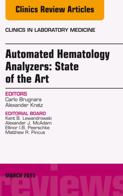 Automated Hematology Analyzers: State of the Art, An Issue of Clinics in Laboratory Medicine, EPUB eBook