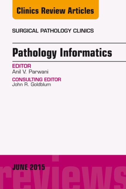 Pathology Informatics, An Issue of Surgical Pathology Clinics, EPUB eBook