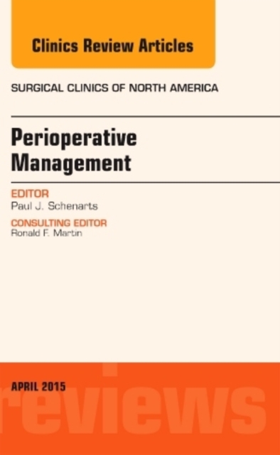 Perioperative Management, An Issue of Surgical Clinics of North America : Volume 95-2, Hardback Book