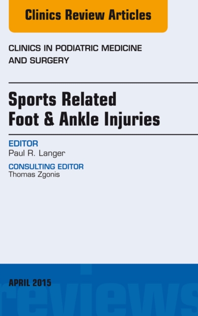 Sports Related Foot & Ankle Injuries, An Issue of Clinics in Podiatric Medicine and Surgery, EPUB eBook