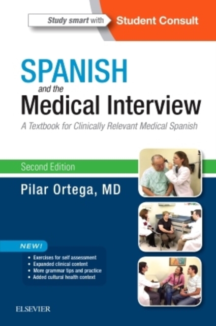 Spanish and the Medical Interview : A Textbook for Clinically Relevant Medical Spanish, Paperback / softback Book
