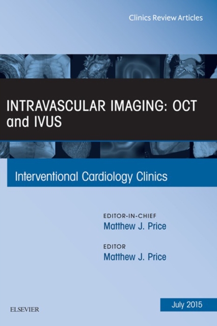Intravascular Imaging: OCT and IVUS, An Issue of Interventional Cardiology Clinics, EPUB eBook