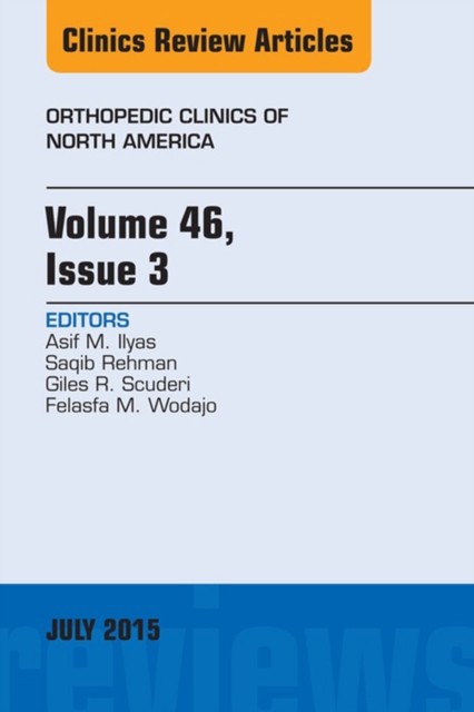 Volume 46, Issue 3, An Issue of Orthopedic Clinics, EPUB eBook