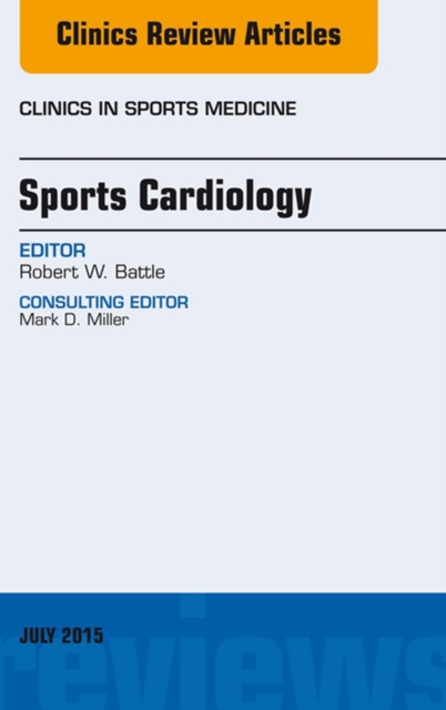 Sports Cardiology, An Issue of Clinics in Sports Medicine, EPUB eBook