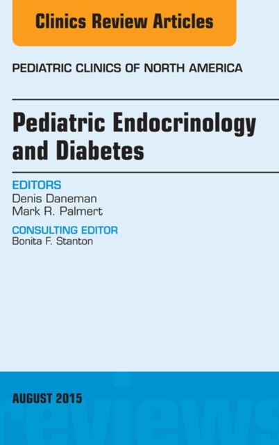 Pediatric Endocrinology and Diabetes, An Issue of Pediatric Clinics of North America, EPUB eBook