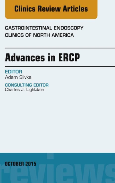 Advances in ERCP, An Issue of Gastrointestinal Endoscopy Clinics, EPUB eBook