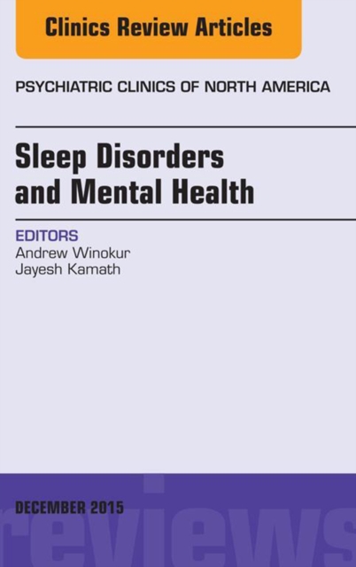 Sleep Disorders and Mental Health, An Issue of Psychiatric Clinics of North America, EPUB eBook
