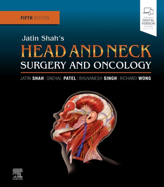 Jatin Shah's Head and Neck Surgery and Oncology, Hardback Book