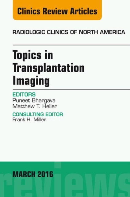 Topics in Transplantation Imaging, An Issue of Radiologic Clinics of North America, EPUB eBook