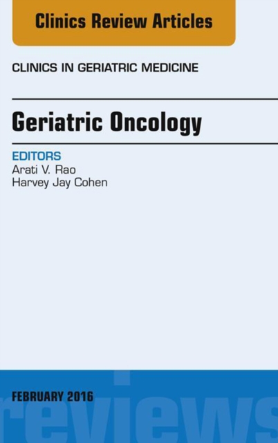 Geriatric Oncology, An Issue of Clinics in Geriatric Medicine, EPUB eBook