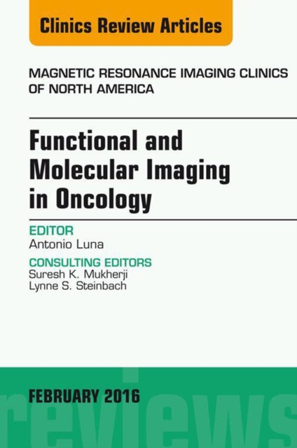 Functional and Molecular Imaging in Oncology, An Issue of Magnetic Resonance Imaging Clinics of North America, EPUB eBook