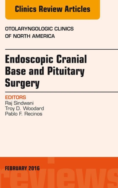 Endoscopic Cranial Base and Pituitary Surgery, An Issue of Otolaryngologic Clinics of North America, EPUB eBook