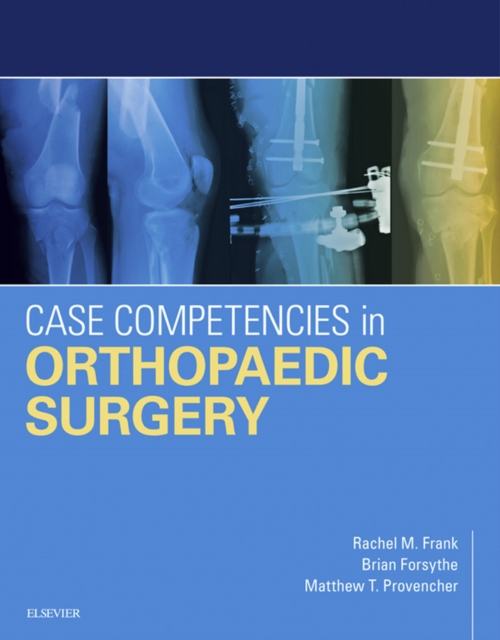 Case Competencies in Orthopaedic Surgery E-Book, EPUB eBook