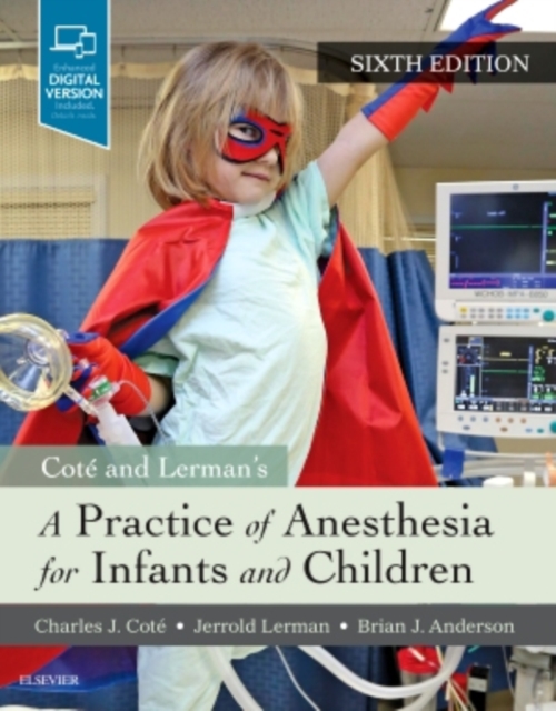 A Practice of Anesthesia for Infants and Children, Hardback Book