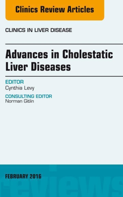 Advances in Cholestatic Liver Diseases, An issue of Clinics in Liver Disease, EPUB eBook