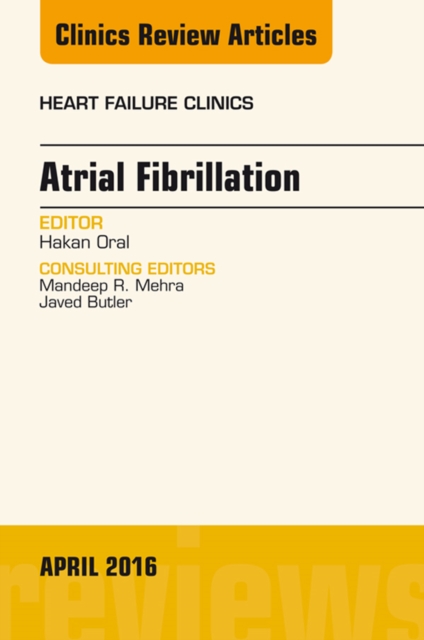 Atrial Fibrillation, An Issue of Heart Failure Clinics, EPUB eBook