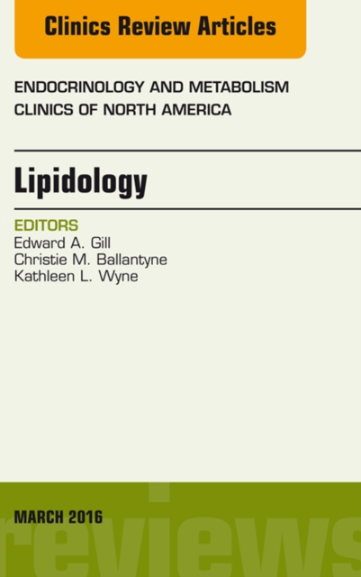Lipidology, An Issue of Endocrinology and Metabolism Clinics of North America, EPUB eBook