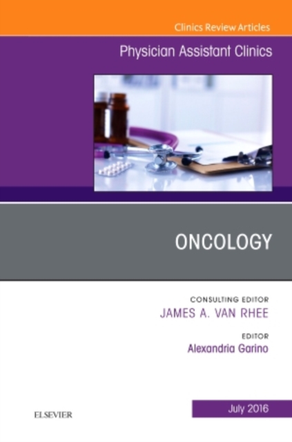 Oncology, An Issue of Physician Assistant Clinics : Volume 1-3, Paperback / softback Book