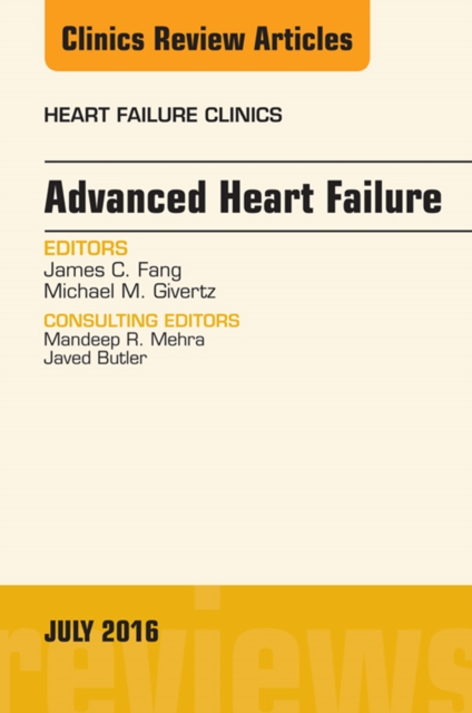 Advanced Heart Failure, An Issue of Heart Failure Clinics, EPUB eBook