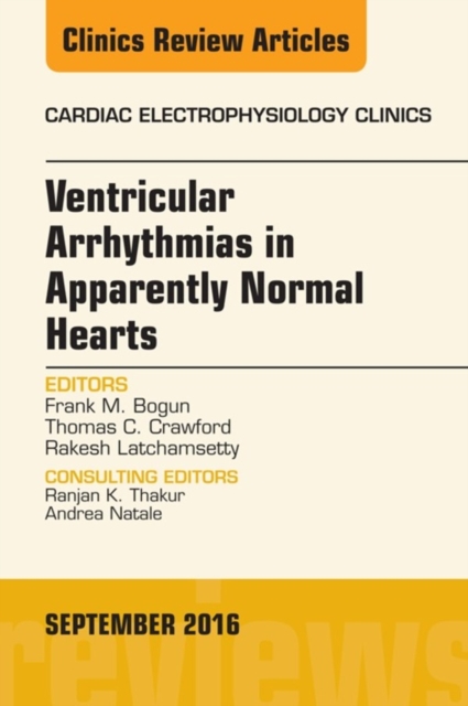Ventricular Arrhythmias in Apparently Normal Hearts, An Issue of Cardiac Electrophysiology Clinics, EPUB eBook