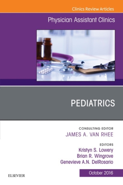 Pediatrics, An Issue of Physician Assistant Clinics, EPUB eBook