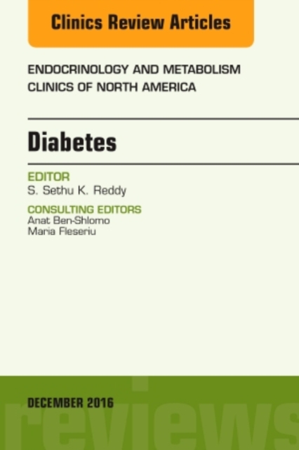 Diabetes, An Issue of Endocrinology and Metabolism Clinics of North America : Volume 45-4, Hardback Book