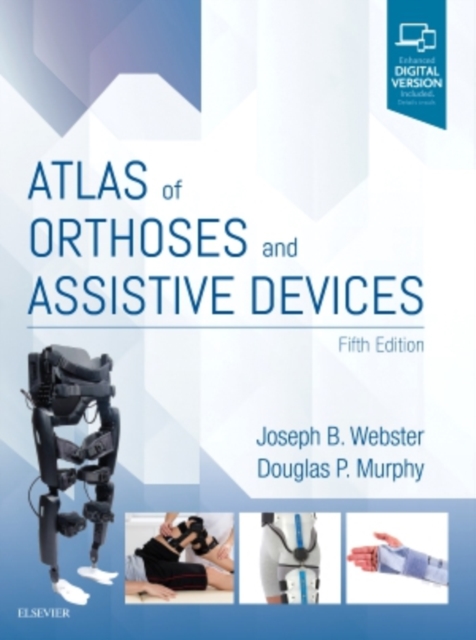 Atlas of Orthoses and Assistive Devices, Hardback Book