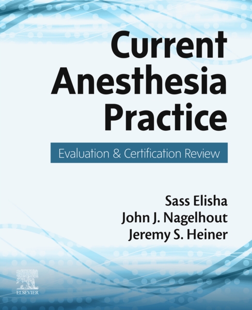 Current Anesthesia Practice : Evaluation & Certification Review, EPUB eBook