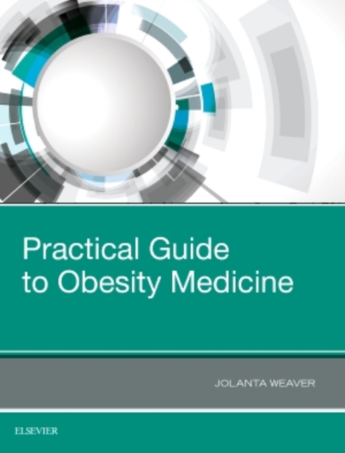 Practical Guide to Obesity Medicine, Hardback Book