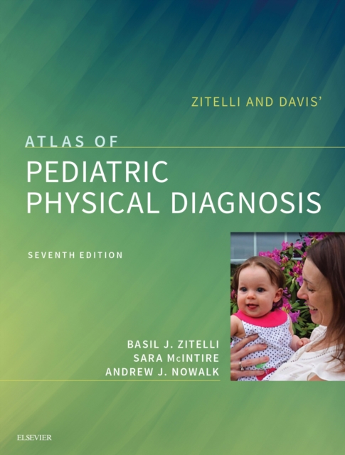 Zitelli and Davis' Atlas of Pediatric Physical Diagnosis E-Book, EPUB eBook