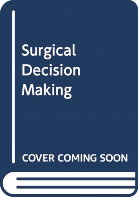 Surgical Decision Making, Hardback Book