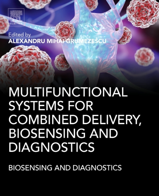 Multifunctional Systems for Combined Delivery, Biosensing and Diagnostics, Paperback / softback Book