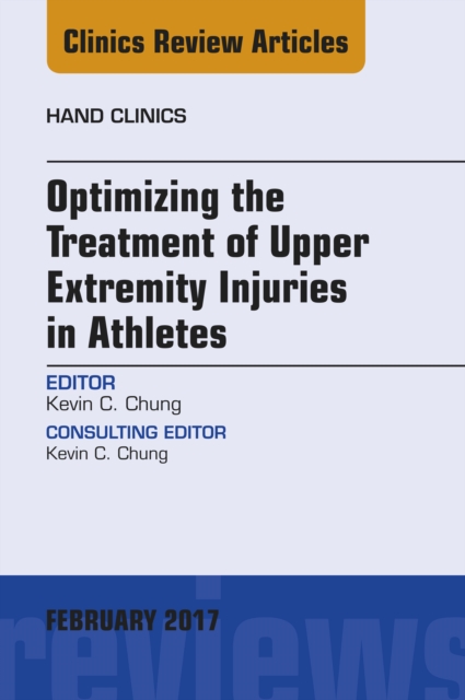 Optimizing the Treatment of Upper Extremity Injuries in Athletes, An Issue of Hand Clinics, EPUB eBook