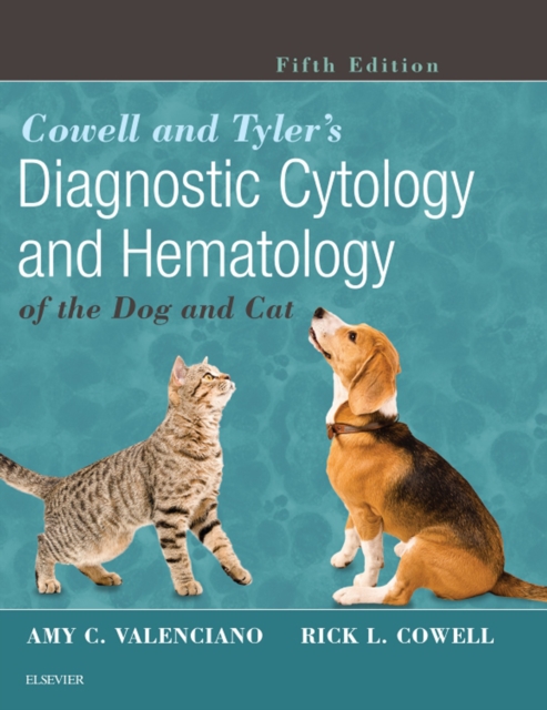 Cowell and Tyler's Diagnostic Cytology and Hematology of the Dog and Cat - E-Book, EPUB eBook