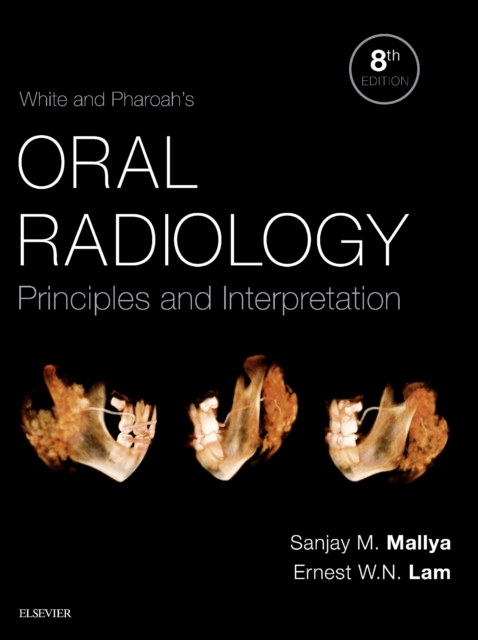 White and Pharoah's Oral Radiology : Principles and Interpretation, Hardback Book