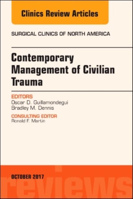 Trauma, An Issue of Surgical Clinics : Volume 97-5, Hardback Book