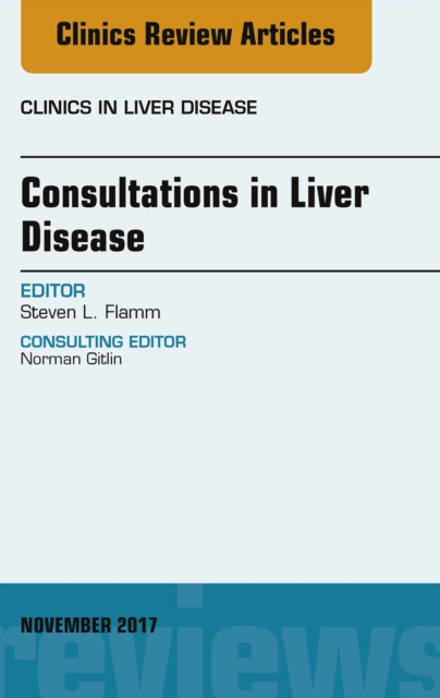 Consultations in Liver Disease, An Issue of Clinics in Liver Disease, EPUB eBook