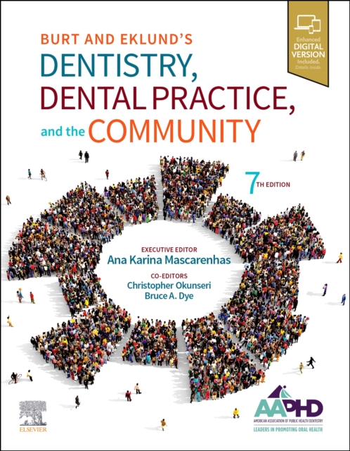 Burt and Eklund's Dentistry, Dental Practice, and the Community, Paperback / softback Book