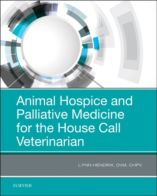 Animal Hospice and Palliative Medicine for the House Call Veterinarian, Paperback / softback Book