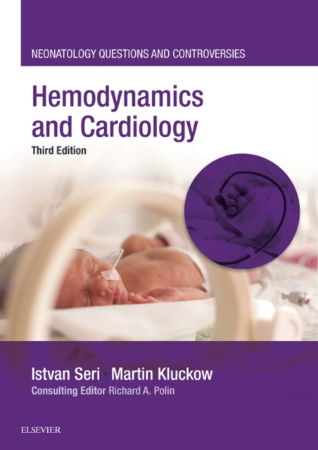 Hemodynamics and Cardiology : Neonatology Questions and Controversies, EPUB eBook